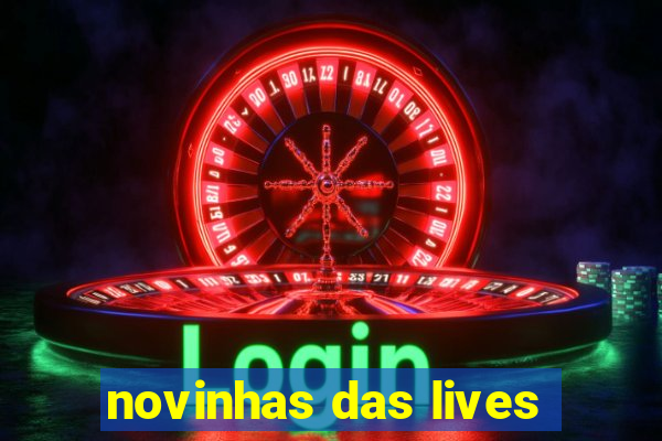 novinhas das lives